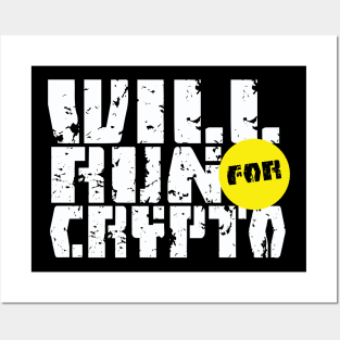 Will Run For Crypto Posters and Art